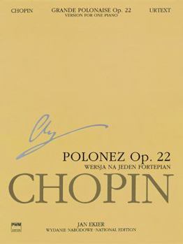 Sheet music Grande Polonaise in E Flat Major Op. 22 for Piano and Orchestra: Chopin National Edition Series A Vol. XVf Book