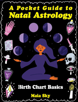 Paperback A Pocket Guide to Natal Astrology: Birth Chart Basics Book
