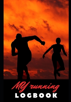 MY RUNNING LOGBOOK: Training - Jogging - Track and Field - Speed - Nutrition - Diet - Cross - Competition