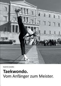 Paperback Taekwondo. Vom Anfänger zum Meister. [German] Book