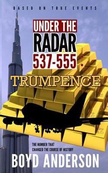 Paperback Under The Radar 537-555: Trumpence Book