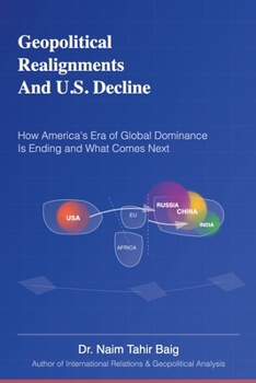 Paperback Geopolitical Realignments And U.S. Decline Book