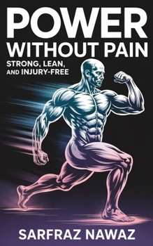 Paperback Power Without Pain: Strong, Lean, And Injury-Free Book