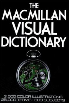 Hardcover The MacMillan Visual Dictionary: 3,500 Color Illustrations, 25,000 Terms, 600 Subjects Book