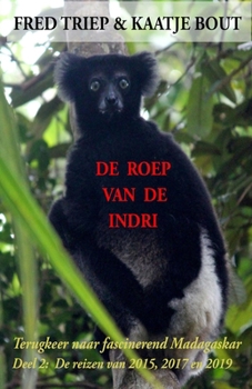 Paperback De roep van de Indri: Terugkeer naar fascinerend Madagaskar [Dutch] Book