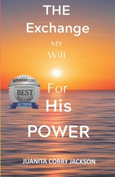 Paperback The Exchange: My Will For His Power Book
