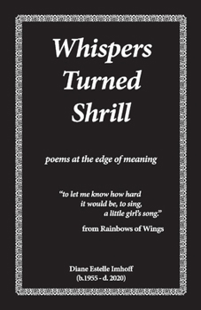 Paperback Whispers Turned Shrill: Poems from the Edge of Meaning Book