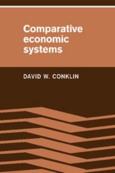 Paperback Comparative Economic Systems: Objectives, Decision Modes, and the Process of Choice Book