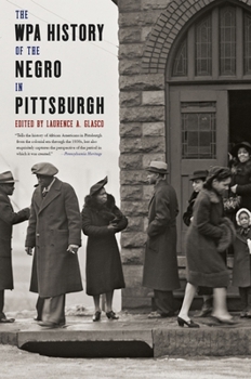 Paperback The WPA History of the Negro in Pittsburgh Book