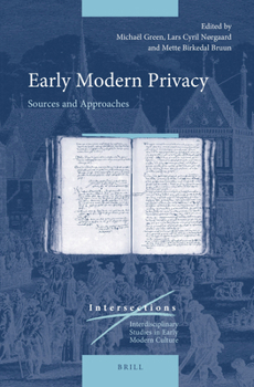 Hardcover Early Modern Privacy: Sources and Approaches Book