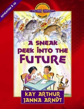A Sneak Peek into the Future: Revelation 8-22 (Discover 4 Yourself Inductive Bible Studies for Kids) - Book  of the Discover 4 Yourself® Inductive Bible Studies for Kids