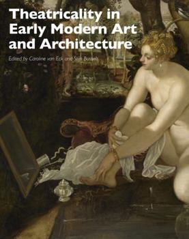 Paperback Theatricality in Early Modern Art and Architecture Book