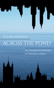 Paperback Across the Pond: An American Gentleman in Victorian London Book