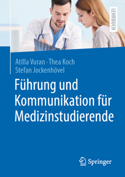 Paperback Führung Und Kommunikation Für Medizinstudierende [German] Book