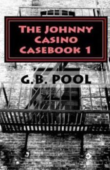 Paperback The Johnny Casino Casebook 1: Past Imperfect Book