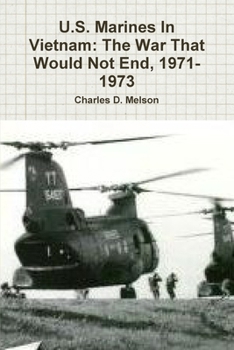 U.S. Marines In Vietnam: The War That Would Not End, 1971-1973