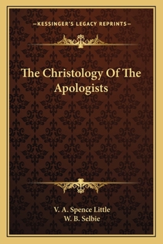 Paperback The Christology Of The Apologists Book