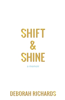 Paperback Shift and Shine: A Memoir Book