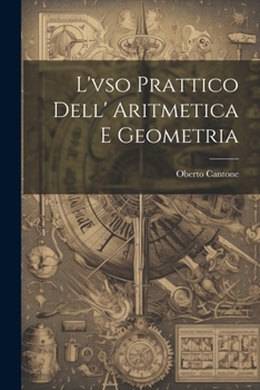 Paperback L'vso Prattico Dell' Aritmetica E Geometria [Italian] Book
