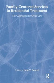 Paperback Family-Centered Services in Residential Treatment: New Approaches for Group Care Book