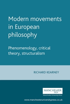 Paperback Modern Movements in European Philosophy: Phenomenology, Critical Theory, Structuralism Book