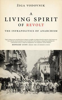 Paperback Living Spirit of Revolt: Infrapolitics of Anarchism Book