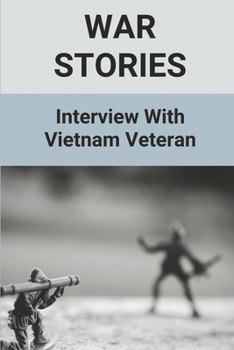 Paperback War Stories: Interview With Vietnam Veteran: Vietnam War True Story Book