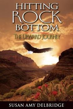 Hitting Rock Bottom the Upward Journey