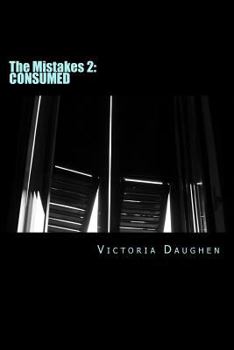 Paperback The Mistakes 2: Consumed Book