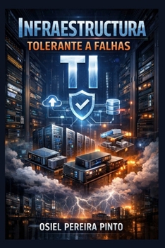 Infraestrutura Tolerante a Falhas TI (Portuguese Edition)