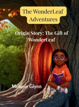 The WonderLeaf Adventures: Origin Story - The Gift of WonderLeaf