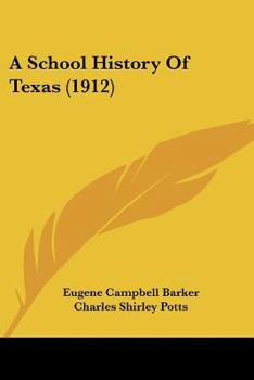 Paperback A School History Of Texas (1912) Book