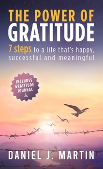 Hardcover The power of gratitude: 7 steps to a happier, more successful and more meaningful life Book
