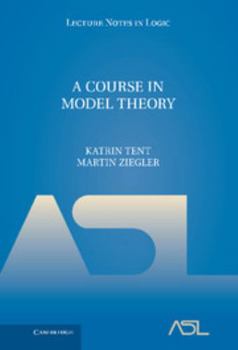 Hardcover A Course in Model Theory Book