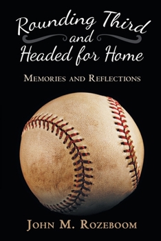 Paperback Rounding Third and Headed for Home: Memories and Reflections Book