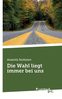 Paperback Die Wahl liegt immer bei uns [German] Book