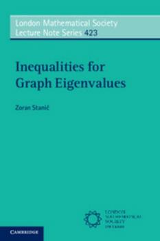 Inequalities for Graph Eigenvalues - Book #423 of the London Mathematical Society Lecture Note