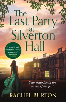 Paperback The Last Party at Silverton Hall: A Tale of Secrets and Love - The Perfect Escapist Read! Book