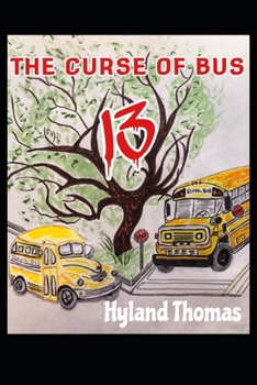 Paperback The Curse Of Bus Thirteen Book