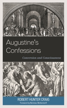Hardcover Augustine's Confessions: Conversion and Consciousness Book