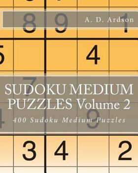 Paperback SUDOKU MEDIUM PUZZLES Volume 2: 400 Sudoku Medium Puzzles Book
