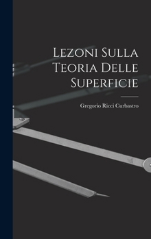 Hardcover Lezoni Sulla Teoria Delle Superficie [Italian] Book