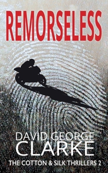 Paperback Remorseless: A Cotton & Silk Thriller Book