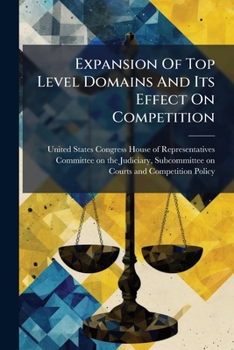 Paperback Expansion Of Top Level Domains And Its Effect On Competition Book
