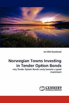 Paperback Norwegian Towns Investing in Tender Option Bonds Book