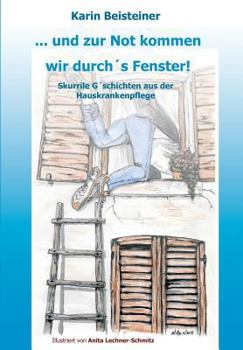 Paperback ... und zur Not kommen wir durch´s Fenster [German] Book