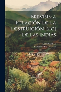 Paperback Brevísima Relación De La Destruición [Sic] De Las Indias [Spanish] Book