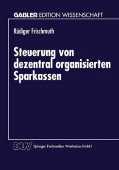 Paperback Steuerung Von Dezentral Organisierten Sparkassen [German] Book