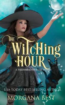 The Witching Hour: Cozy Mystery with Magical Elements
