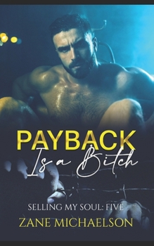 Paperback Payback Is a Bitch: Selling my Soul - Part Five Book